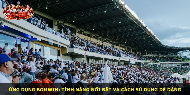 Ứng dụng BOMWIN: tính năng nổi bật và cách sử dụng dễ dàng