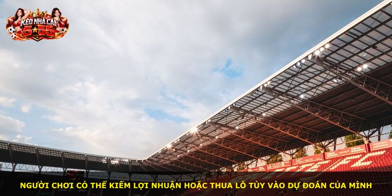Người chơi có thể kiếm lợi nhuận hoặc thua lỗ tùy vào dự đoán của mình