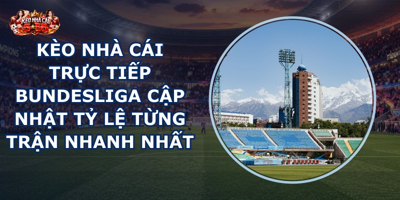 kèo nhà cái trực tiếp Bundesliga