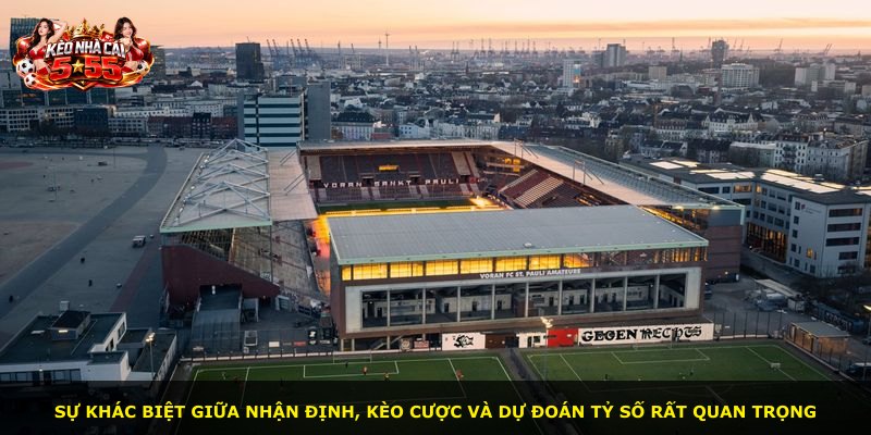 Sự khác biệt giữa nhận định, kèo cược và dự đoán tỷ số rất quan trọng
