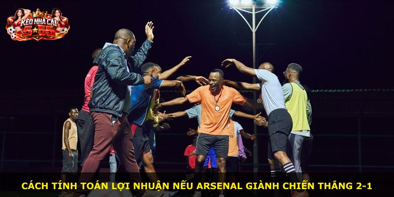 Cách tính toán lợi nhuận nếu Arsenal giành chiến thắng 2-1