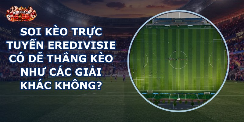 soi kèo trực tuyến Eredivisie